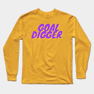 Goal Digger: Chasing Dreams, Crushing Goals Long Sleeve T-Shirt